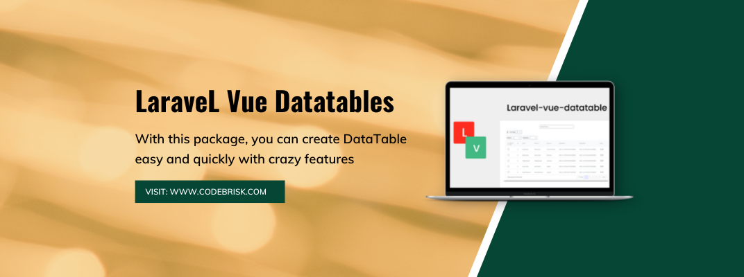 Create DataTable Easily with Combo of Laravel & Vue Packages